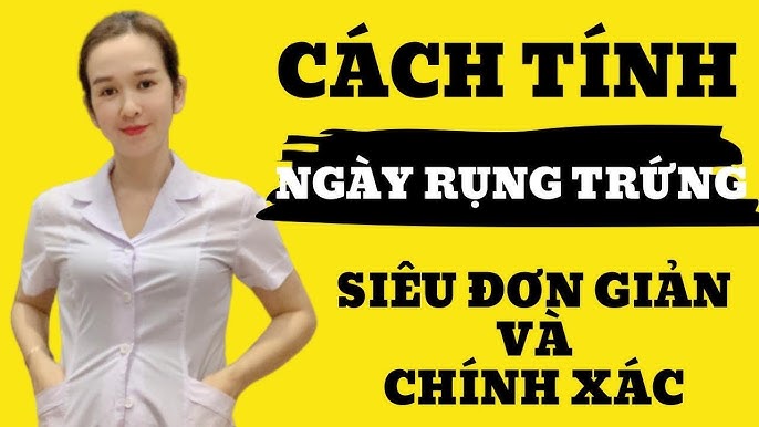 Cách nhận biết ngày rụng trứng cực đơn giản, chính xác nhất 5 hq720